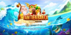 tam tien ban ca